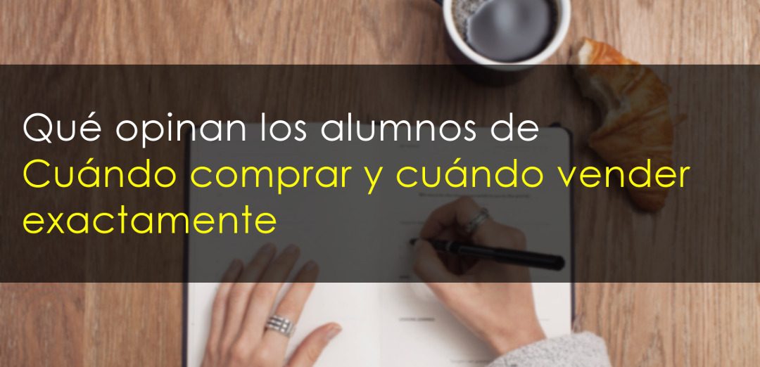 Qué dicen los alumnos de Cuándo comprar y cuándo vender exactamente