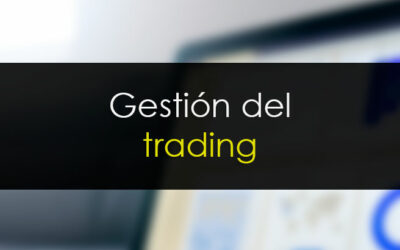 Gestión del trading