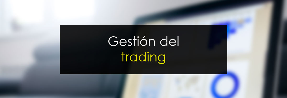 Gestión del trading