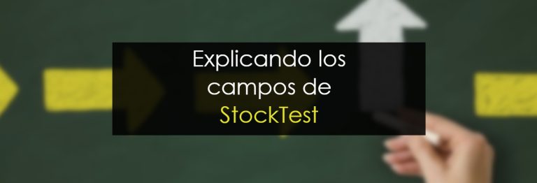Explicando los campos de StockTest