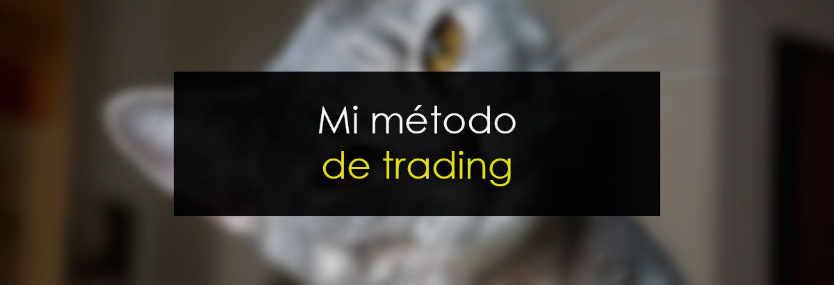 Mi método de trading