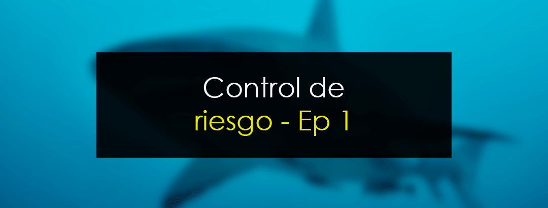 Técnicas de control de riesgo. Episodio I
