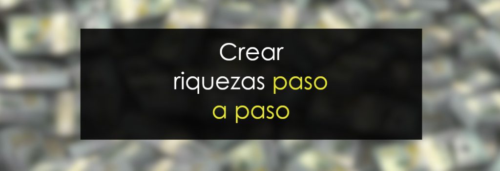 Crear riqueza paso a paso - NovatosTrading Club