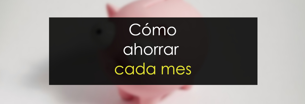 Cómo ahorrar dinero todos los meses miniatura
