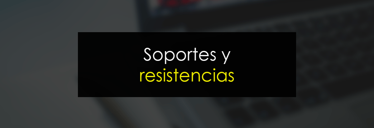 Soportes y resistencias