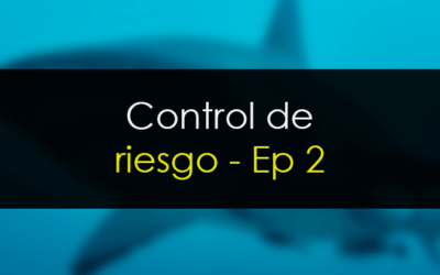 Técnicas de control de riesgo. Episodio II