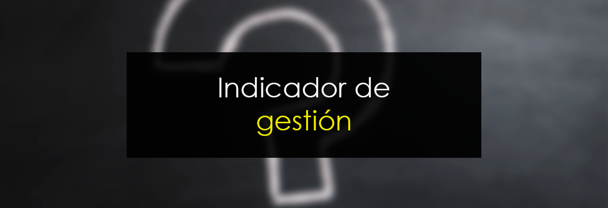 Indicador de gestión