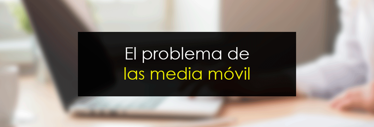 El Problema De Las Medias móviles