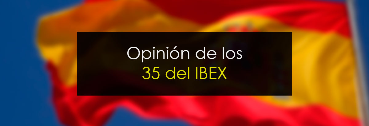 Opinión sobre los 35 valores del IBEX