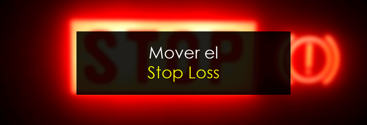 Mover el Stop Loss