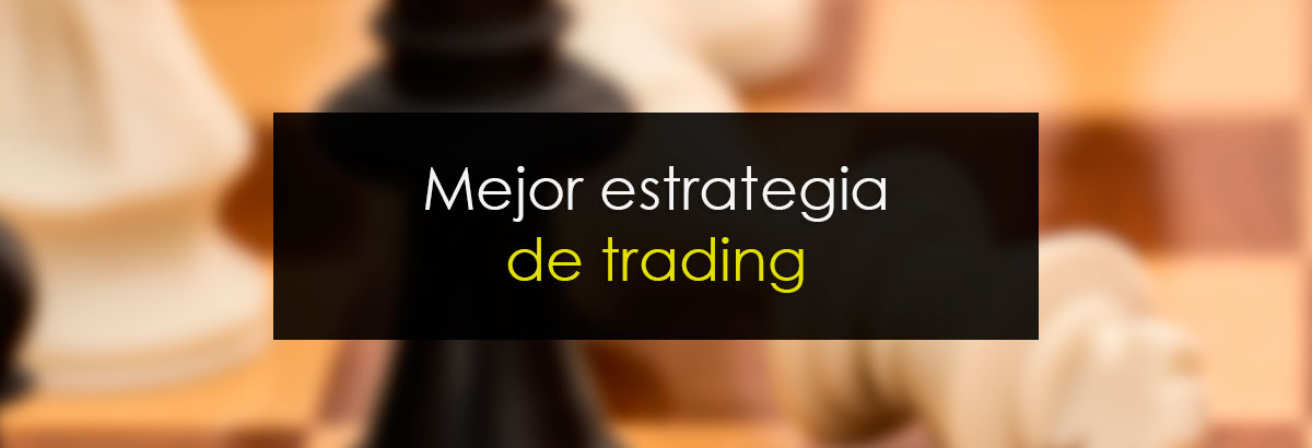 Mejor Estrategia De Trading