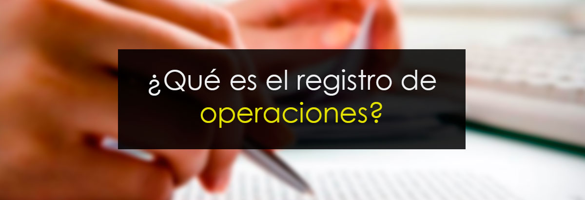 Bolsa registro operaciones Registro de operaciones