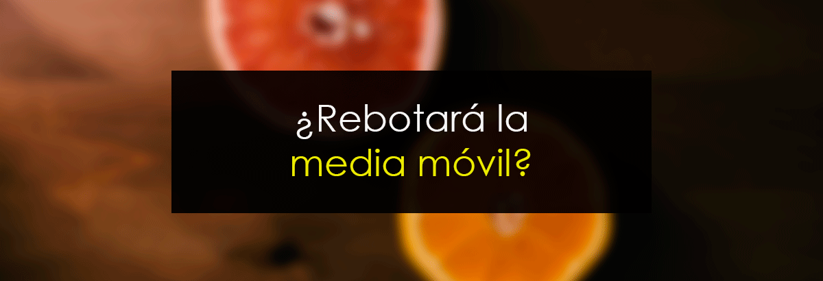 ¿Rebotará La Media Móvil?