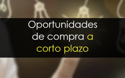 Oportunidades de compra a corto plazo