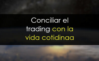 Conciliar trading y vida diaria