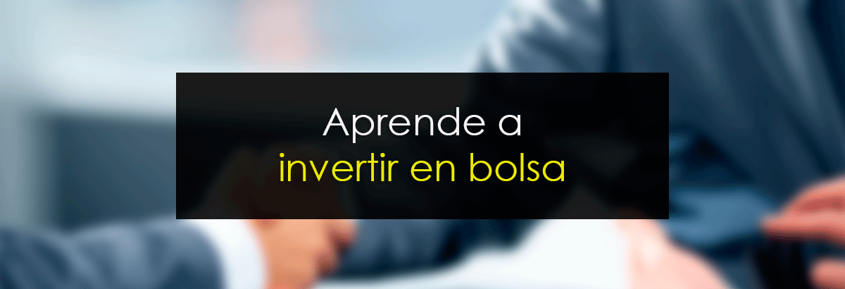 Aprende a invertir en bolsa