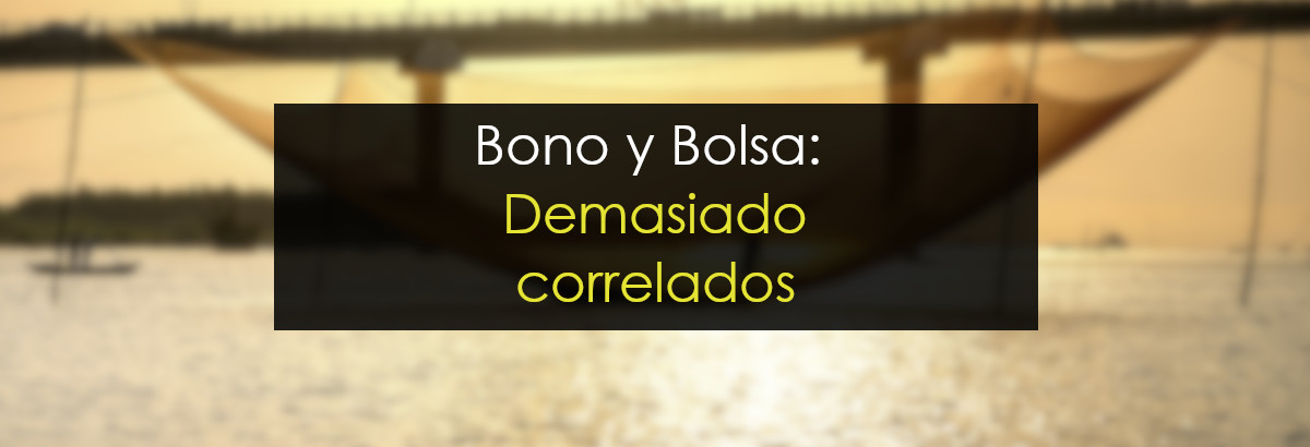 Bono y Bolsa excesivamente correlados miniatura