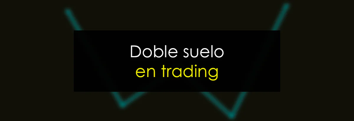 Doble suelo en Trading