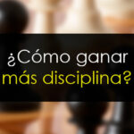 ¿Cómo ganar más disciplina en Trading?