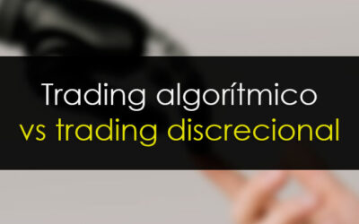 Trading algorítmico VS trading discrecional
