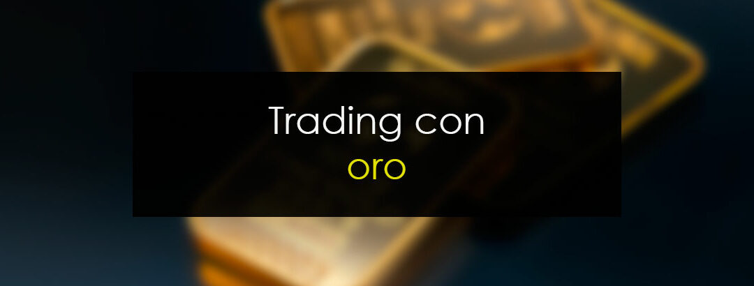 Trading con oro: Estrategia sencilla