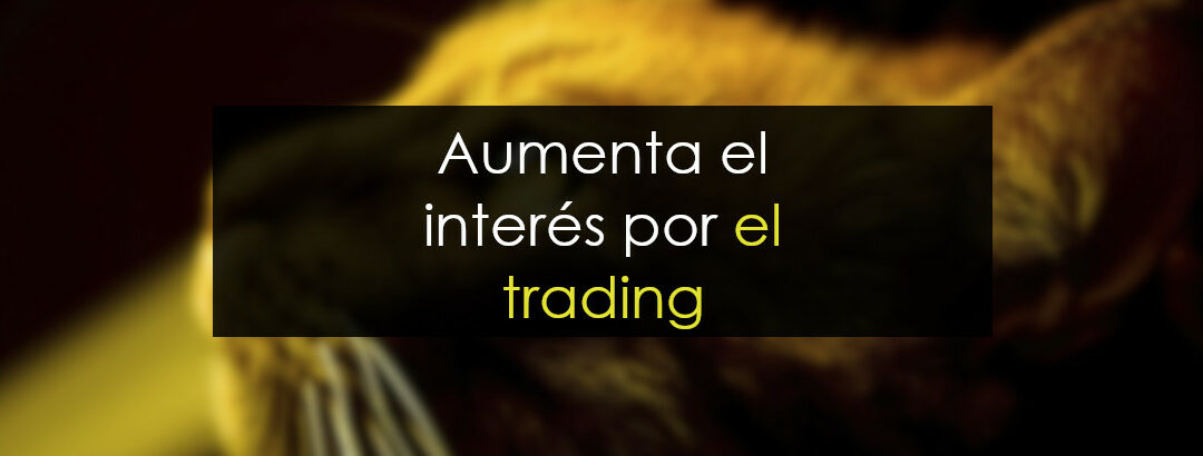 El interés por el trading se disparará en España porque…