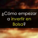Cómo empezar a invertir en bolsa