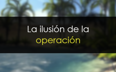 La ilusión de la operación