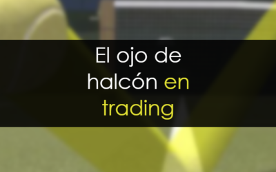 El ojo del halcón en trading