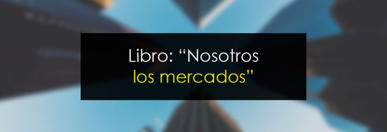 Libro: "Nosotros los mercados"