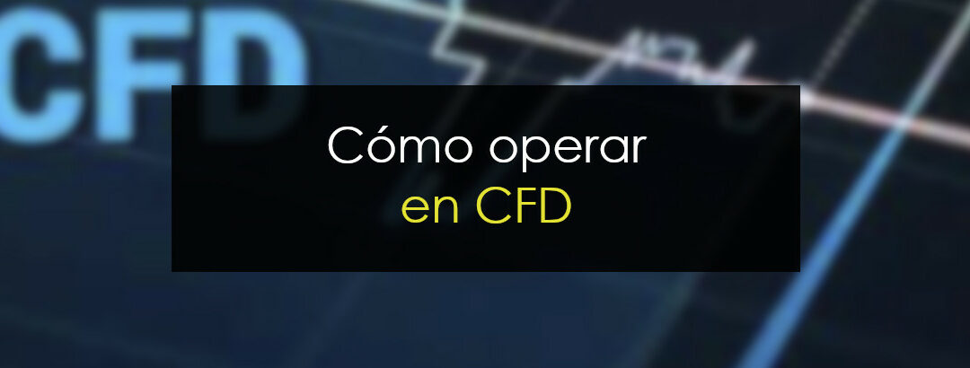 Cómo operar con CFD sin apalancarse