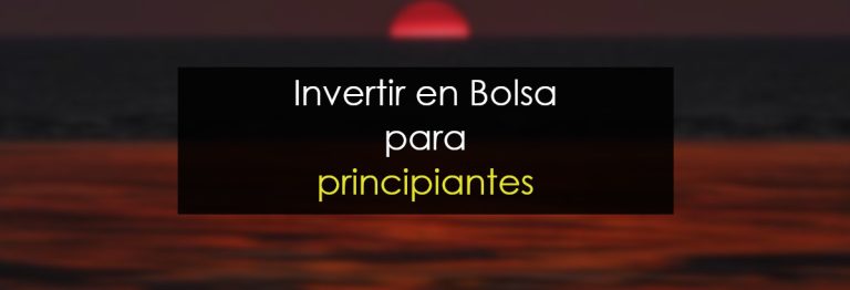 Invertir en Bolsa para principiantes