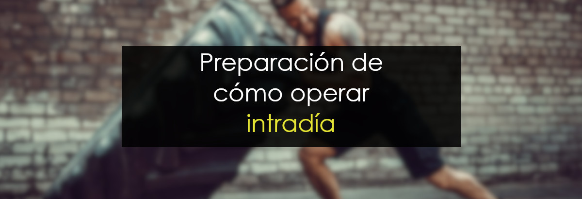 Preparándome para operar intradía miniatura