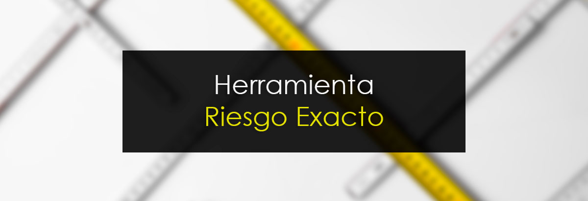 Herramienta  Riesgo Exacto