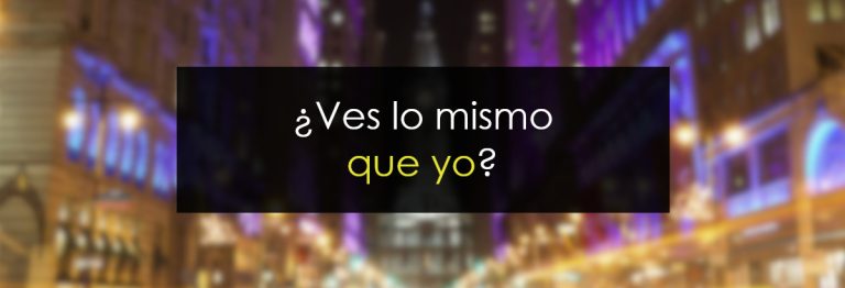 ¿Ves lo mismo que yo?