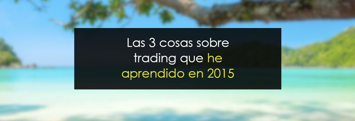 Las 3 cosas que he aprendido en 2015