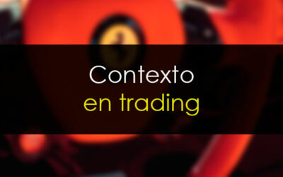 Contexto en trading: Qué es y cómo detectarlo
