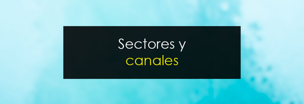 Sectores y canales