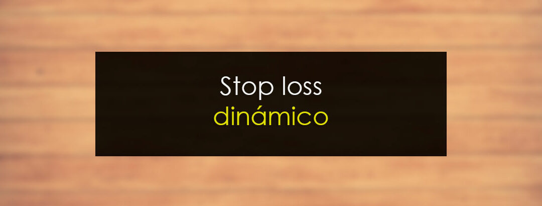 Stop loss dinámico en trading