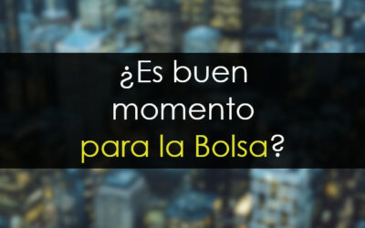 ¿Es buen momento para la Bolsa?