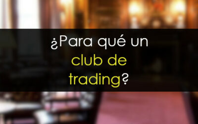 ¿Para qué un club de trading?