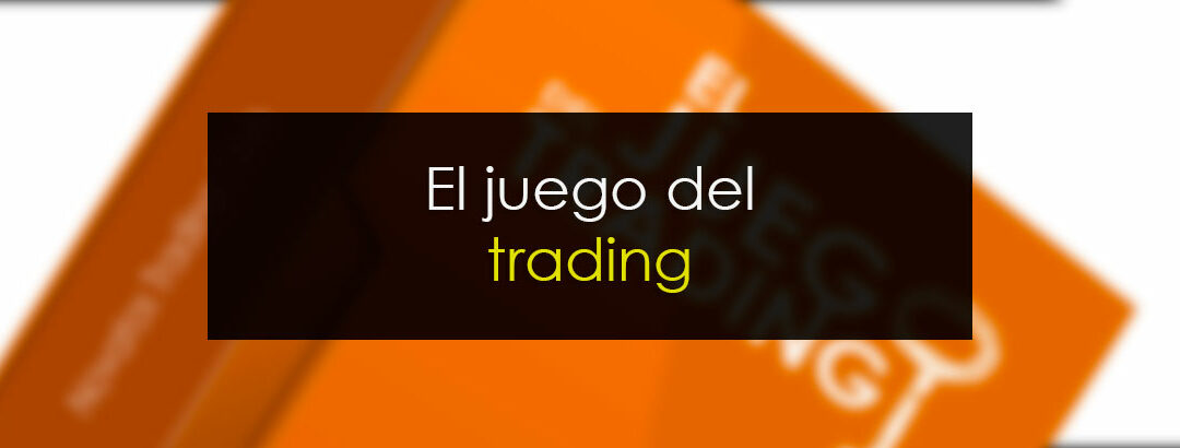 El Juego del trading