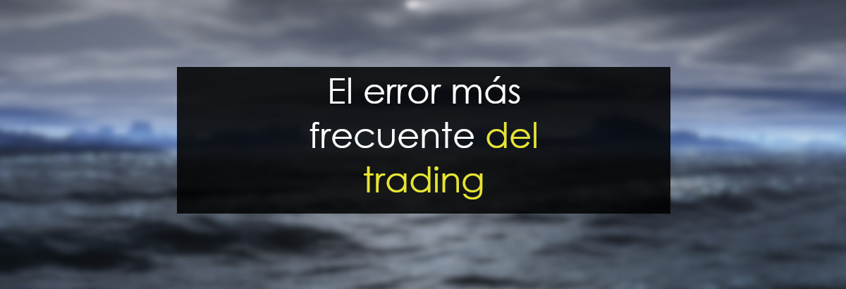 error más frecuente del trading miniatura