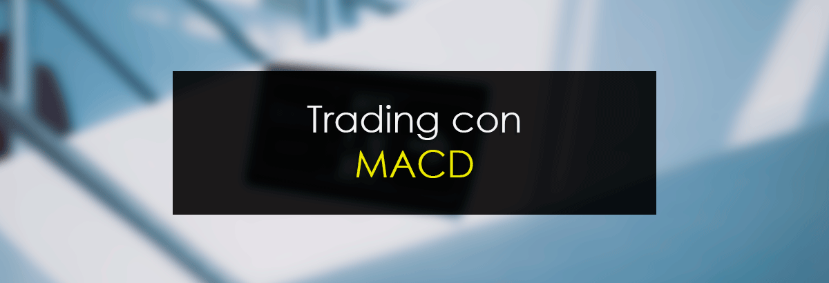 Trading Con MACD