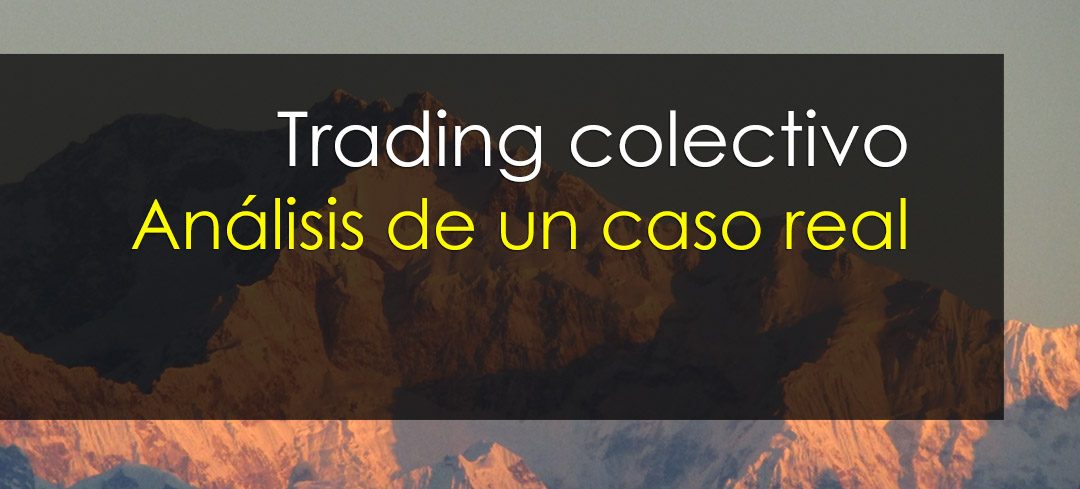 Trading colectivo. Análisis de un caso real