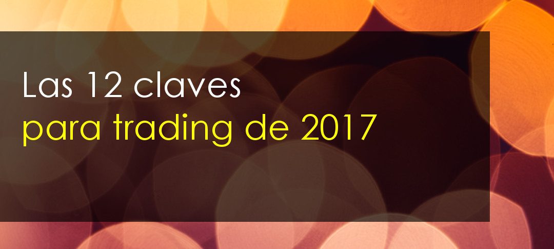 Las 12 claves de trading del año