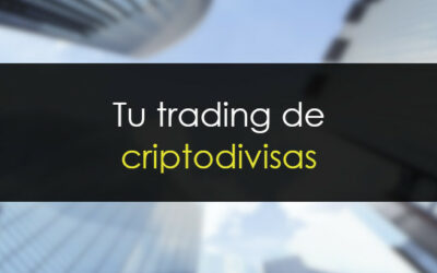 Tu trading de Criptodivisas