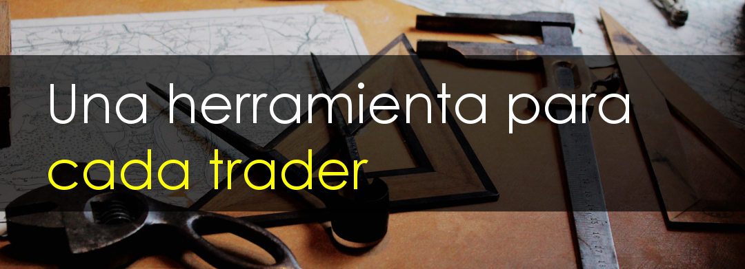 Una herramienta para cada trader