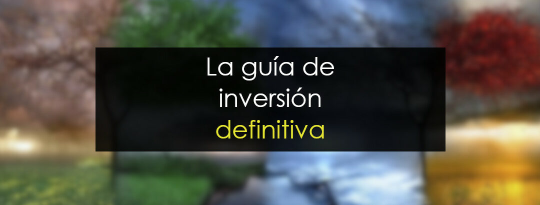 Guía definitiva para invertir en Bolsa