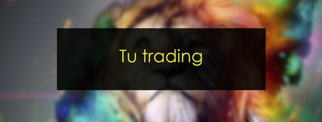 Tu trading – Me encanta que los planes salgan bien